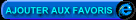 Cliquez pour nous rajouter � vos favoris